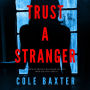 Trust a Stranger