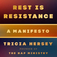 Rest Is Resistance: A Manifesto