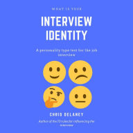 What is Your Interview Identity?: A Personality Test Type for the Job Interview