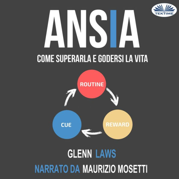 Ansia: Come Superarla E Godersi La Vita