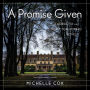 A Promise Given: A Henrietta and Inspector Howard Novel