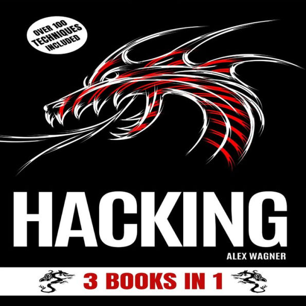HACKING: 3 BOOKS IN 1