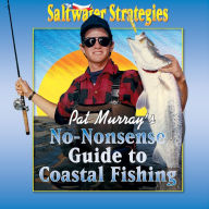 Pat Murray's No-Nonsense Guide to Coastal Fishing