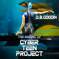 The Making of Cyber Teen Project