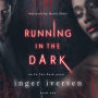 Running in the Dark: Bessina and Trace: In the Dark