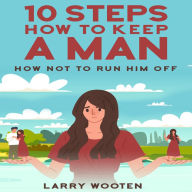 10 Steps How To Keep A Man