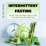 Intermittent Fasting: The Diet That's Not Really a Diet but Helps with Brain Detox and Weight Loss