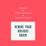 Summary of Catherine M. Pittman & Elizabeth M. Karle's Rewire Your Anxious Brain