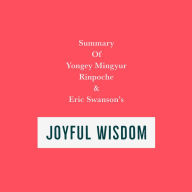 Summary of Yongey Mingyur Rinpoche & Eric Swanson's Joyful Wisdom