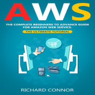 AWS: The Complete Beginner to Advanced Guide for Amazon Web Service - The Ultimate Tutorial
