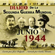 Diario de la Segunda Guerra Mundial: Junio 1944