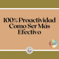 100% Proactividad: Como Ser Más Efectivo