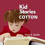 Kid Stories: Cotton