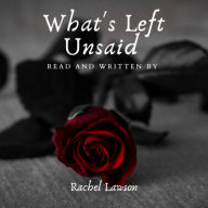 What's Left Unsaid: Read and Written by