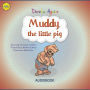 Muddy, the little pig: The 7 Virtues - Stories from Hawk's Little Ranch - vol 3