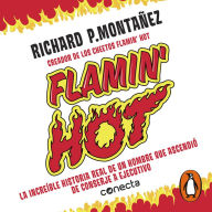 Flamin' Hot: La increible historia verdadera del ascenso de un hombre, de conserje a ejecutivo