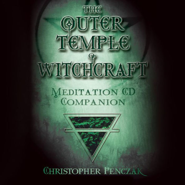 The Outer Temple of Witchcraft Meditation Audio Companion