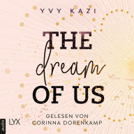 Dream Of Us, The - St.-Clair-Campus-Trilogie, Teil 1 (Ungekürzt)