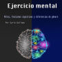 Ejercicio mental: Mitos, funciones cognitivas y diferencias de género