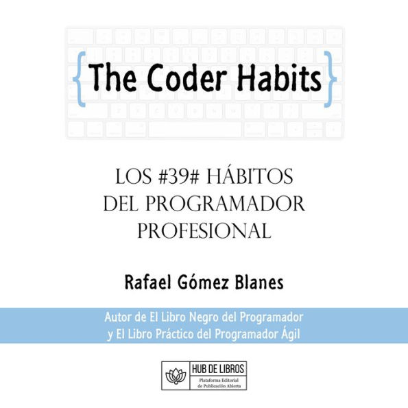 The Coder Habits: Los 39 hábitos del programador profesional