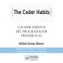 The Coder Habits: Los 39 hábitos del programador profesional