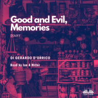 Good and Evil, Memories