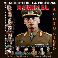 Veredicto de la Historia: ROMMEL