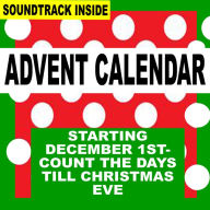 Advent Calendar: Starting on December 1st, count the days till Christmas-eve.