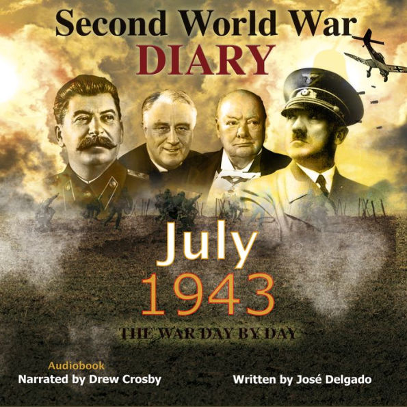 Second World War Diary: July 1943