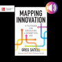 Mapping Innovation: A Playbook for Navigating a Disruptive Age