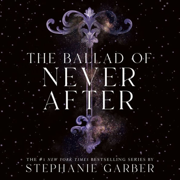 The Ballad of Never After (Once Upon a Broken Heart Series #2)