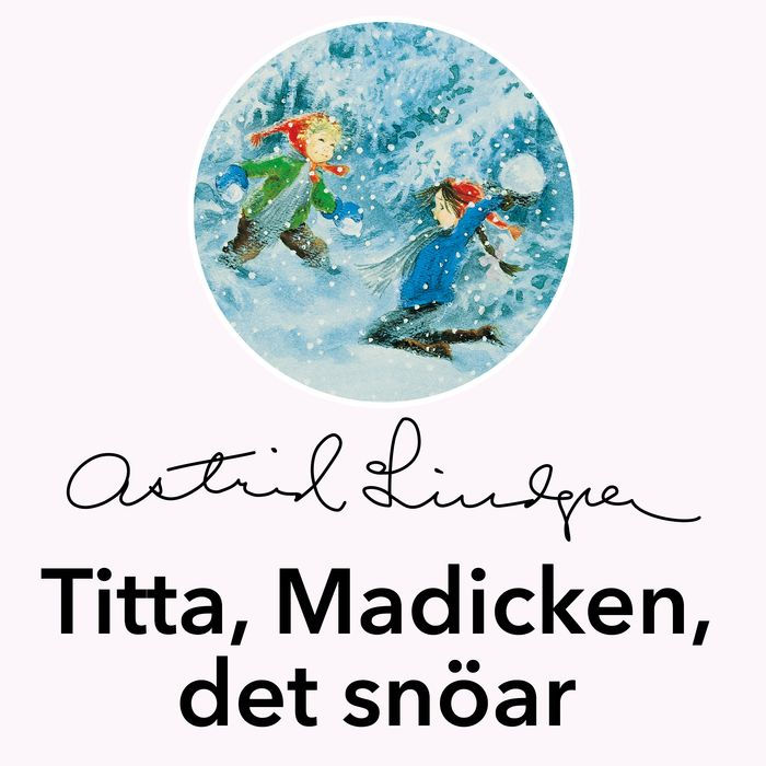 Titta, Madicken, det snöar