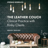 The Leather Couch: Clinical Practice with Kinky Clients