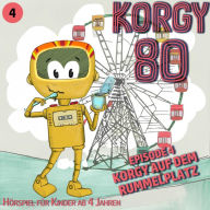 Korgy 80, Episode 4: Korgy auf dem Rummelplatz