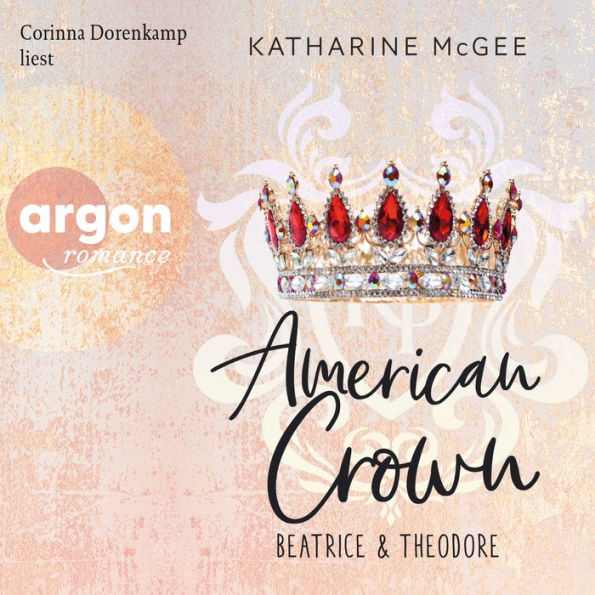 Beatrice & Theodore (American Crown, Band 1)