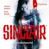 Sinclair, Staffel 2: Underworld, Folge 6: Harmony