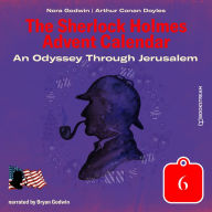 Odyssey Through Jerusalem, An - The Sherlock Holmes Advent Calendar, Day 6 (Unabridged)