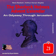 Odyssey Through Jerusalem, An - The Sherlock Holmes Advent Calendar, Day 21 (Unabridged)