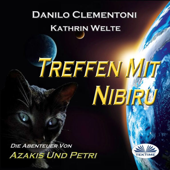 Treffen Mit Nibiru: Die Abenteuer Von Azakis Und Petri