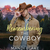 Remembering the Cowboy: A Contemporary Christian Romance