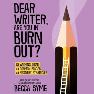 Dear Writer, Are You In Burnout?