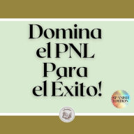 Domina el PNL Para el Éxito!