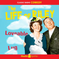 Life of Riley - Loveable Lug