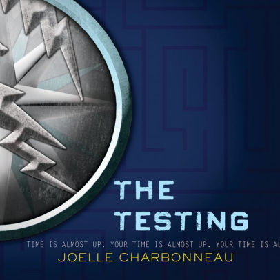 Title: The Testing, Author: Joelle Charbonneau, Casey Holloway