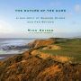 The Nature of the Game: Links Golf at Bandon Dunes and Far Beyond