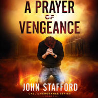 A Prayer of Vengeance: Call of Vengeance Series: Book 1
