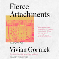 Fierce Attachments: A Memoir