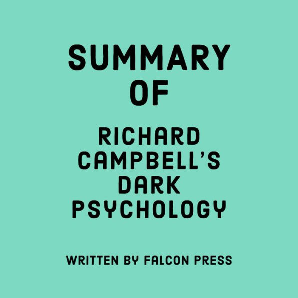 Summary of Richard Campbell's Dark Psychology