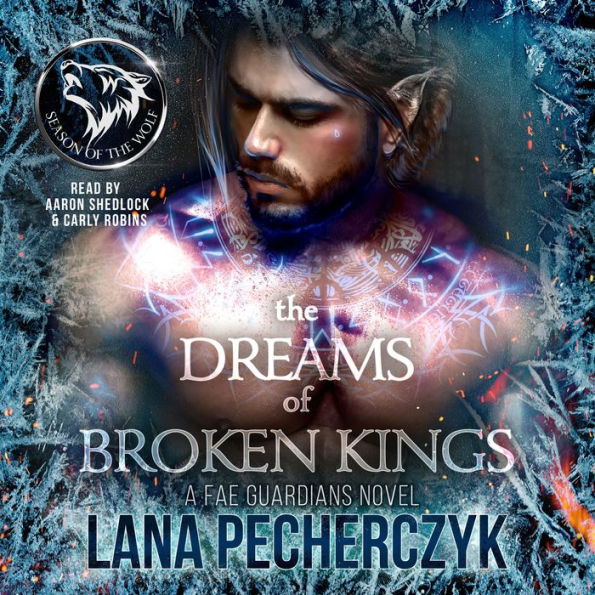 The Dreams of Broken Kings: Season of the Wolf
