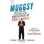 Muggsy: My Life from a Kid in the Projects to the Godfather of Small Ball